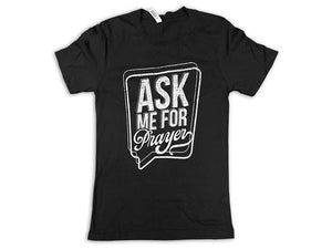 Ask me for Prayer (Shirt in black)