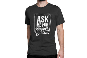 Ask me for Prayer (Shirt in black)