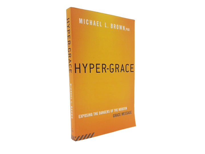 Hyper Grace (Book by Michael Brown)