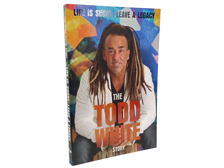 Life is Short - Leave a Legacy (Book by Todd White)