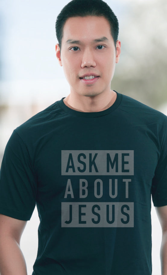 Ask me about Jesus (Shirt in black)